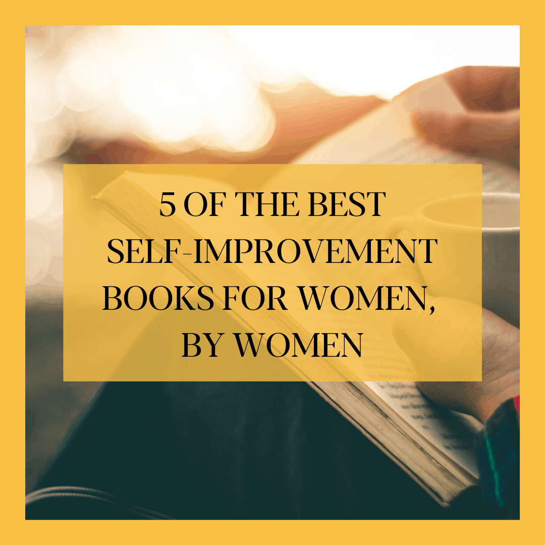 5 OF THE BEST SELFIMPROVEMENT BOOKS FOR WOMEN, BY WOMEN WISE and Shine